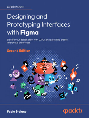 cover image of Designing and Prototyping Interfaces with Figma